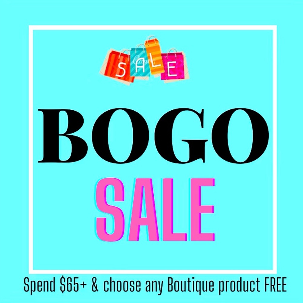 BOGO SALE! BUY & CHOOSE ANY BOUTIQUE ITEM FREE